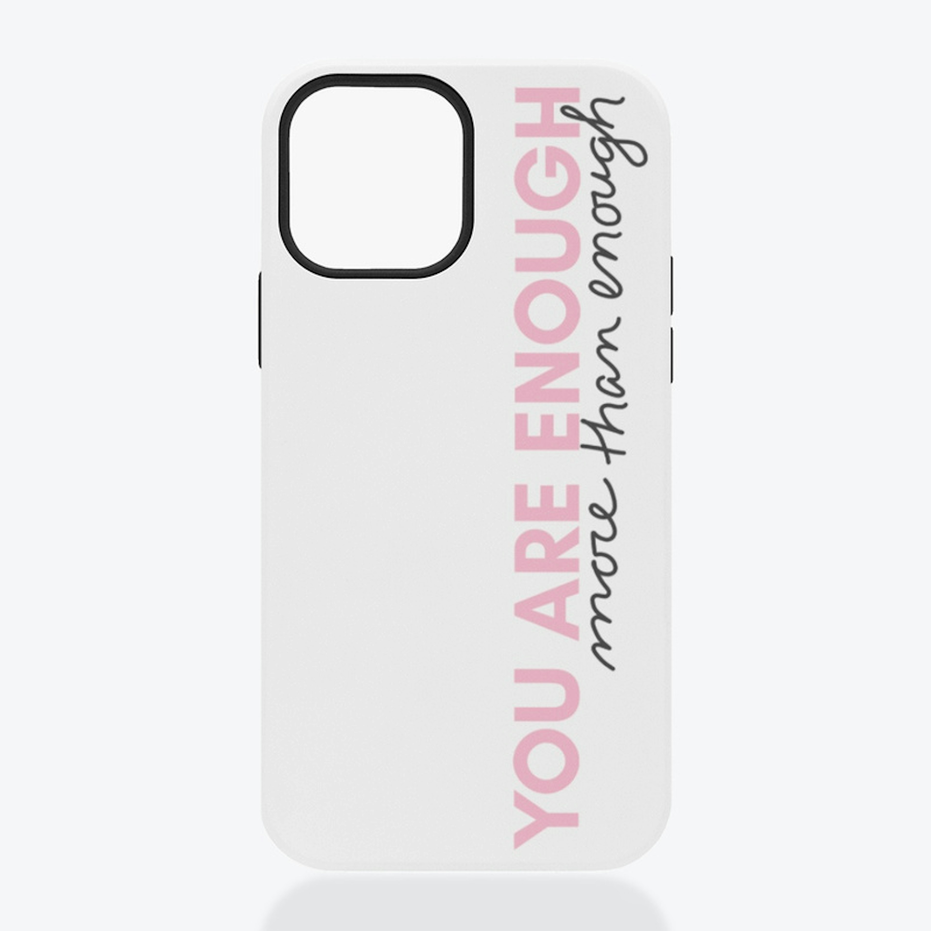 You Are Enough Pink iPhone Case
