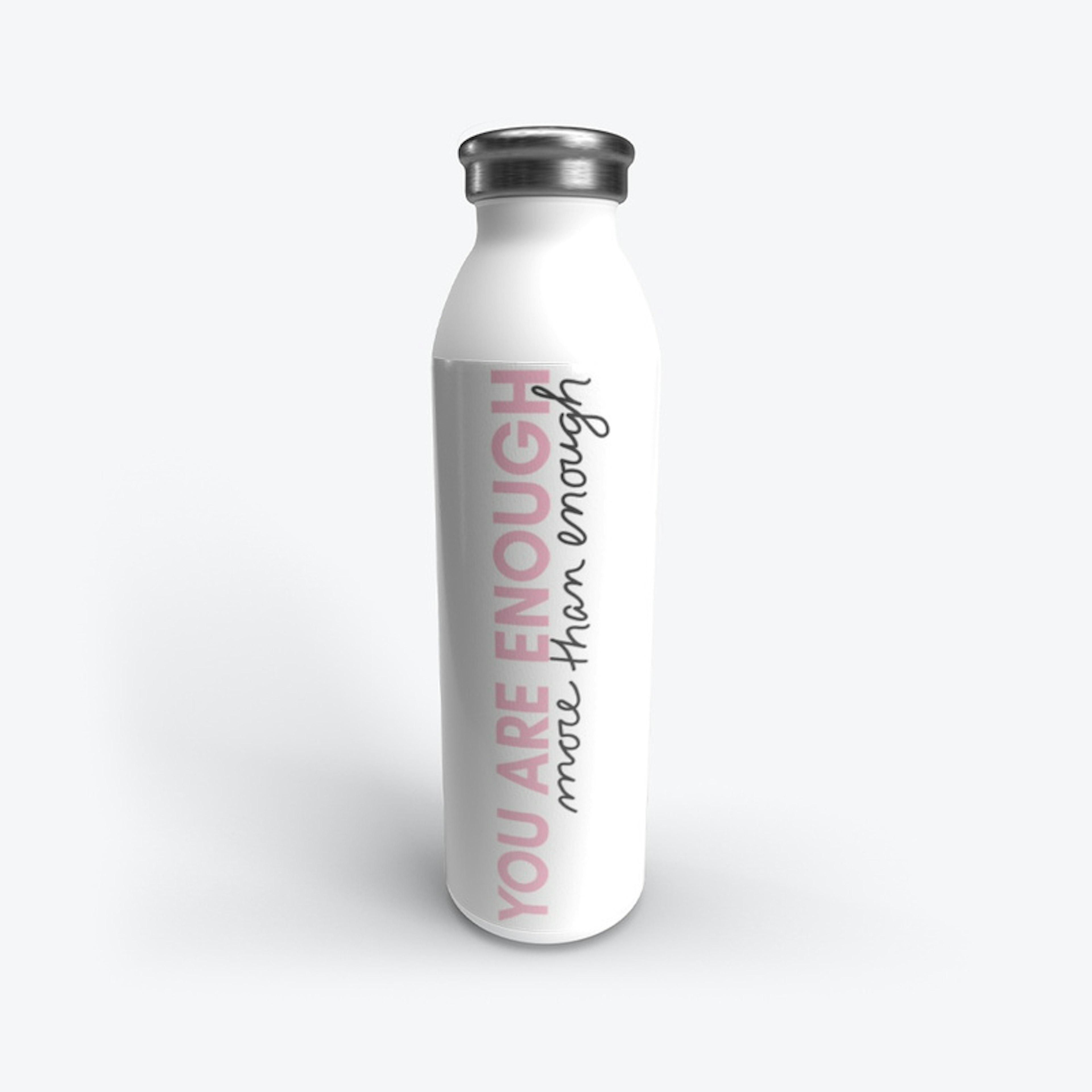 You Are Enough Stainless Water Bottle