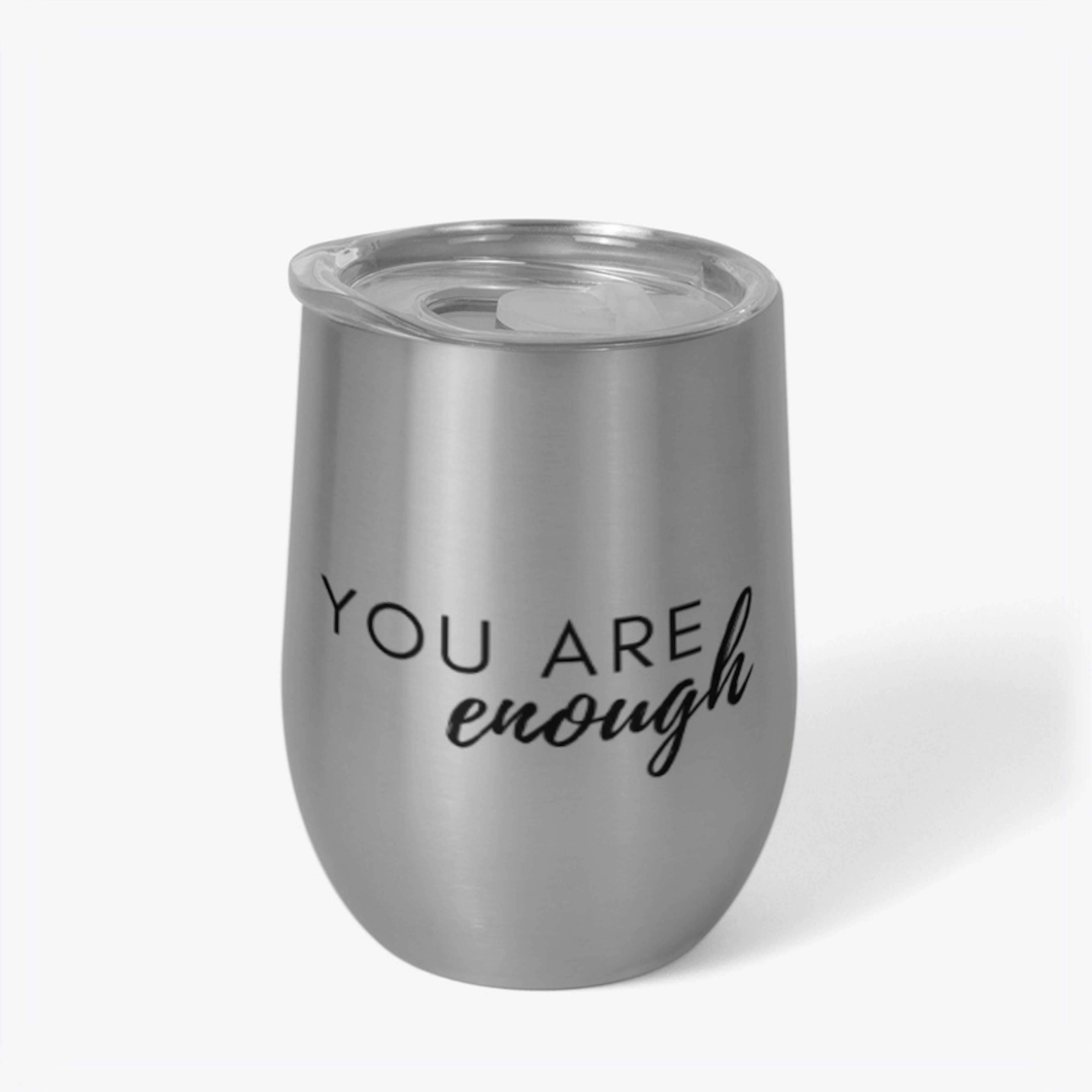 You Are Enough Wine Tumbler