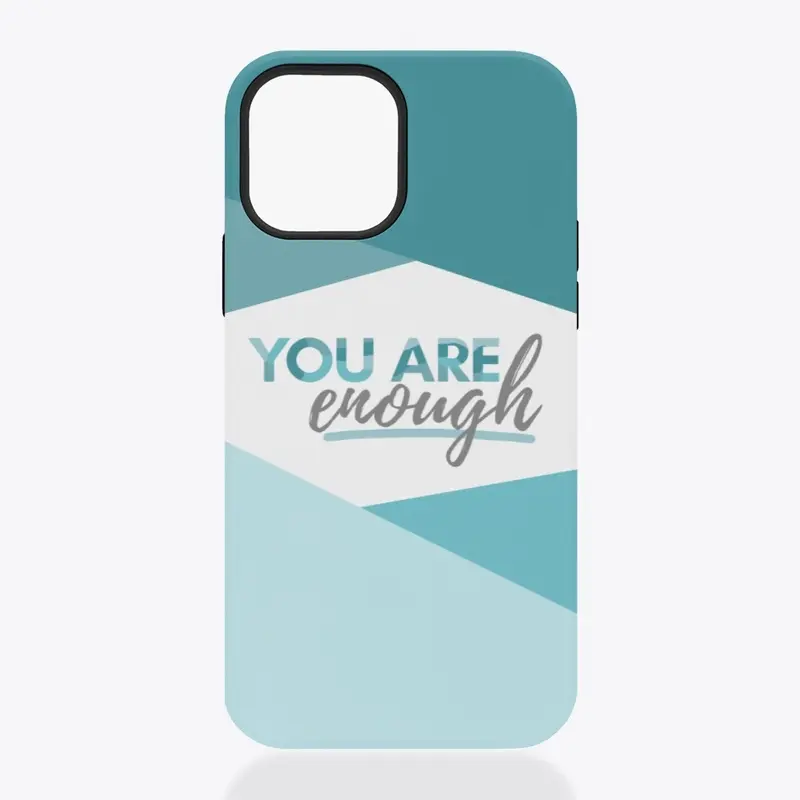 You Are Enough iPhone Case